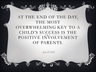 At the end of the day, parental involvement is key